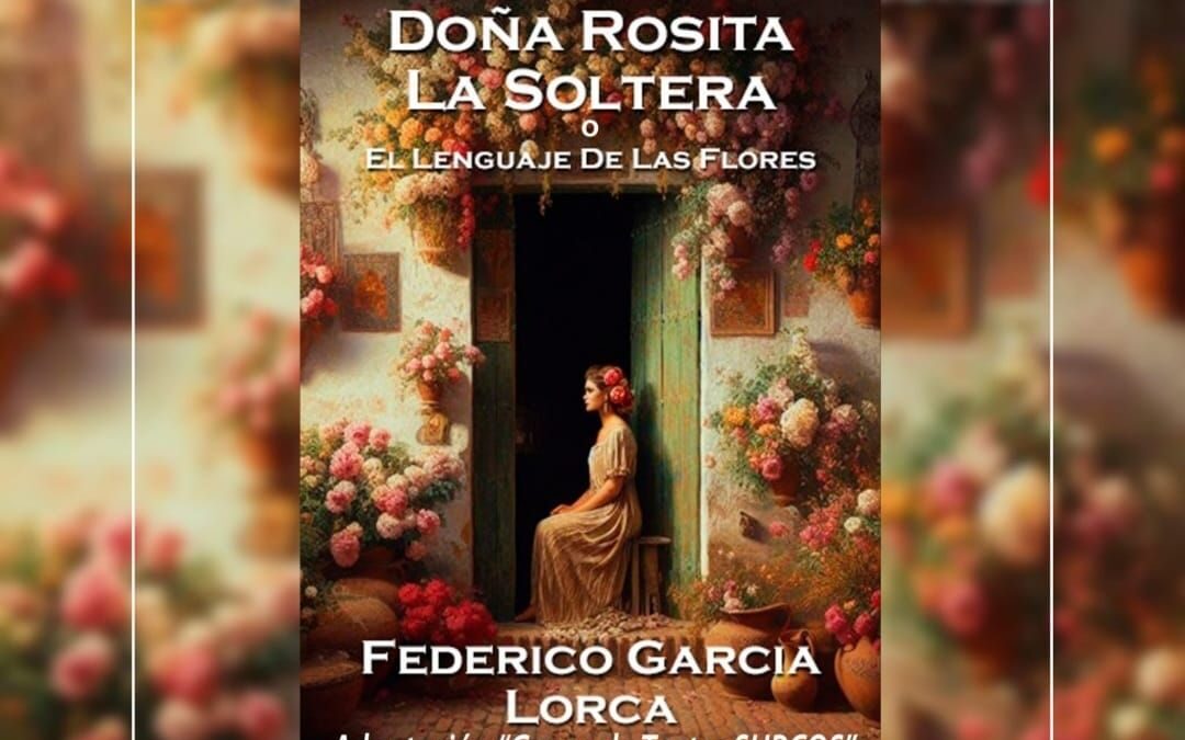 Doña Rosita la Soltera o el Lenguaje de las Flores